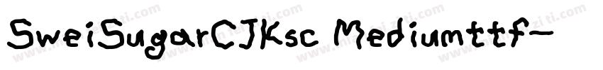 SweiSugarCJKsc Mediumttf字体转换